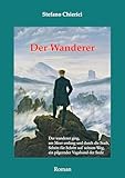 Der Wanderer (Stefano Chierici, tutti i romanzi (ed uno studio biblico) 23)