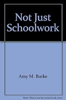 Not Just Schoolwork 1878347241 Book Cover
