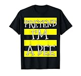 Pretend I'm A Bee Lazy Halloween Costume Matching Reunion T-Shirt