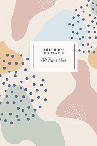 Half-Assed Ideas Journal: Notebook