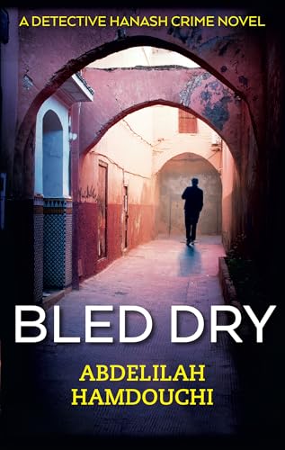 Bled Dry: A Novel (Hoopoe Fiction)