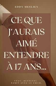 Paperback Ce que j'aurais aimé entendre à 17 ans... (French Edition) [French] Book