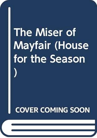 The Miser of Mayfair The Miser of Mayfair book cover