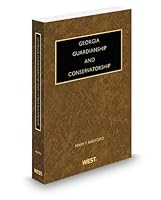 Georgia Guardianship and Conservatorship, 2012-2013 ed. 0314936483 Book Cover