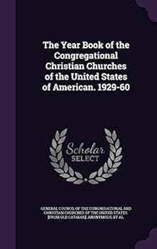 Hardcover The Year Book of the Congregational Christian Churches of the United States of American. 1929-60 Book