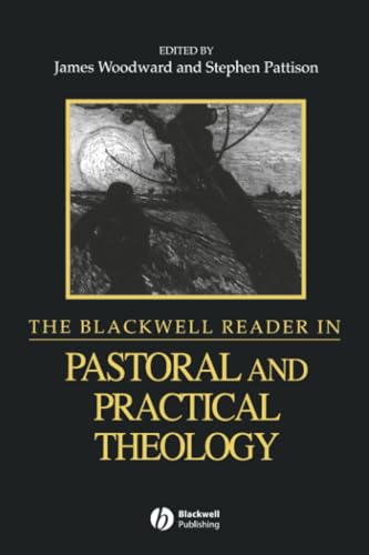 The Blackwell Reader in Pastoral and Practical Theology
