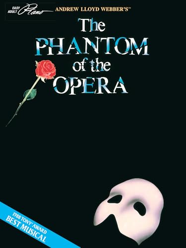 Andrew Lloyd Webber – The Phantom of the Opera Easy Adult Piano Songbook | Beginner-Friendly Arrangements for Electronic Keyboard | Broadway Sheet Music with Lyrics and Chords