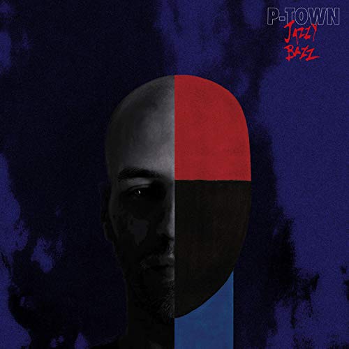 P-Town [Explicit]