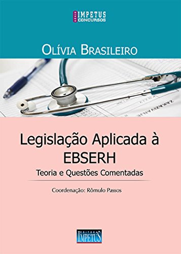Legislação aplicada à EBSERH: teoria e questões comentadas