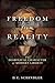 Freedom from Reality: The Diabolical Character of Modern Liberty (Catholic Ideas for a Secular World)