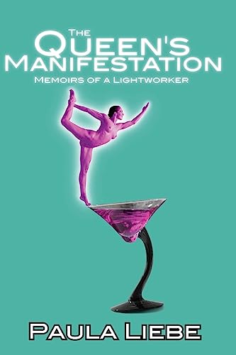 The Queen's Manifestation, memoirs of a Lightworker (The Queen's Saga)
