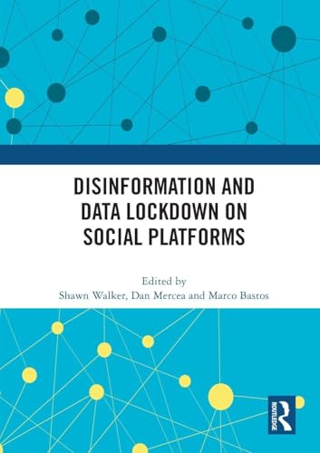 Disinformation and Data Lockdown on Social Platforms view 2