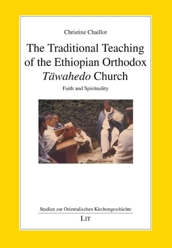 The Traditional Teaching of the Ethiopian Orthodox Täwahedo Church ...
