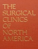 THE SURGICAL CLINICS OF NORTH AMERICA Volume 62, Number 4, August 1982: Surgical Health Care Delivery B0092GTP7M Book Cover