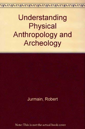 Understanding physical anthropology and archeology 0314303952 Book Cover