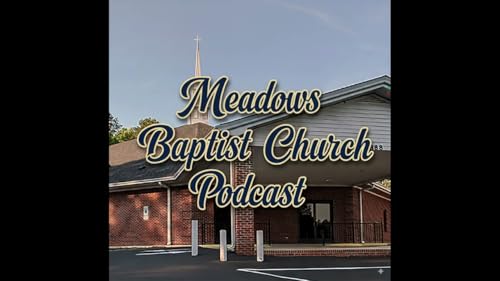 What a Friend We Have in Jesus - 5/24/26 - Meadows Baptist Church - Pastor Charlie Branch