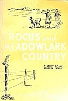 Crocus and Meadowlark Country a Story of an Alberta Family B0062RIWGE Book Cover
