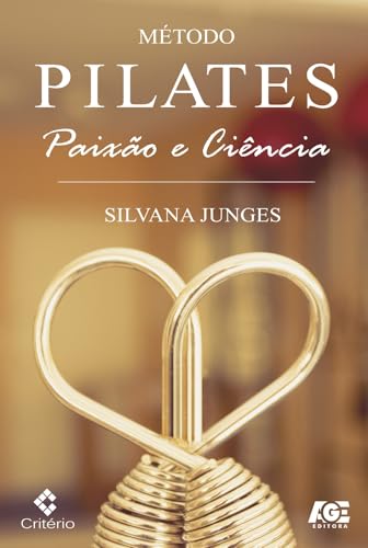 Método pilates – paixão e ciência