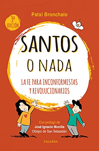 Portada de Santos o nada La fe para inconformistas y revolucionarios