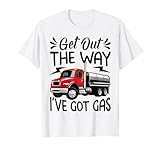 Photo Gallery get out the way i ve got gas - funny trucker - truck driver maglietta Photo Gallery get out the way i ve got gas - funny trucker - truck driver maglietta
