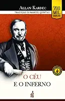 O Céu e o Inferno (Edição Econômica): A Justiça Divina Segundo o Espiritismo