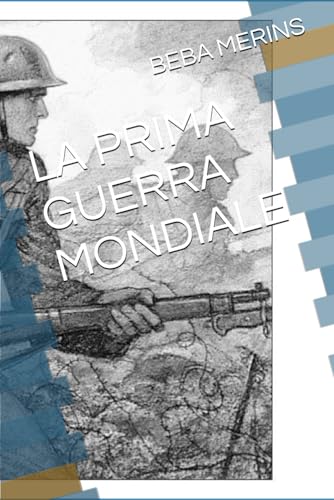 LA PRIMA GUERRA MONDIALE