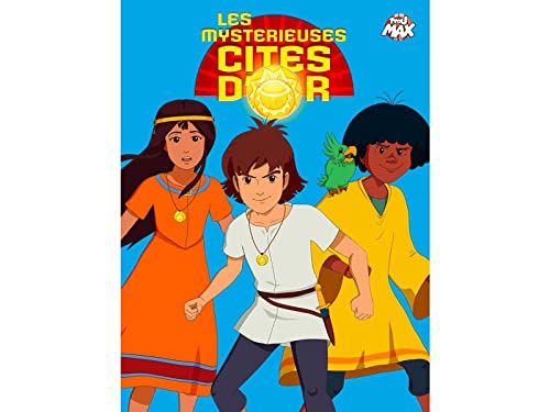 Les mystérieuses Cités d'Or - Saison 1