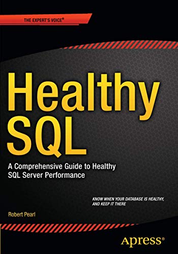 Healthy SQL: A Comprehensive Guide to Healthy SQL Server Performance view 2