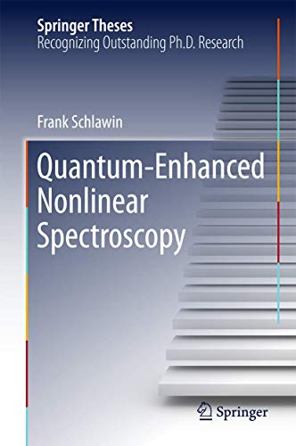 Quantum-Enhanced Nonlinear Spectroscopy (Springer Theses) view 2