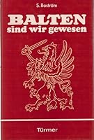 Balten sind wir gewesen (German Edition) 3878290772 Book Cover