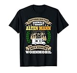 Herren Unterschätze niemals Alter Mann mit Wohnmobil T-Shirt