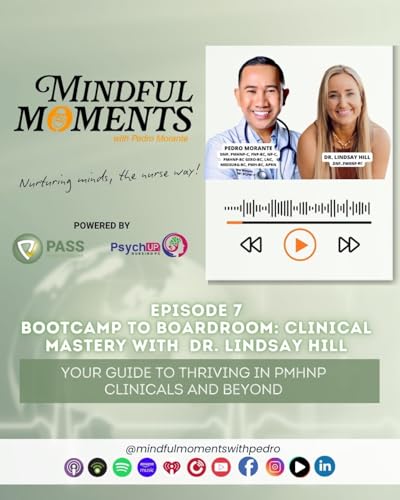 Episode 7: From Bootcamp to Boardroom — PMHNP Clinical Mastery with Lindsay Hill cover art