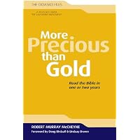 More Precious Than Gold: Read the Bible in One or Two Years