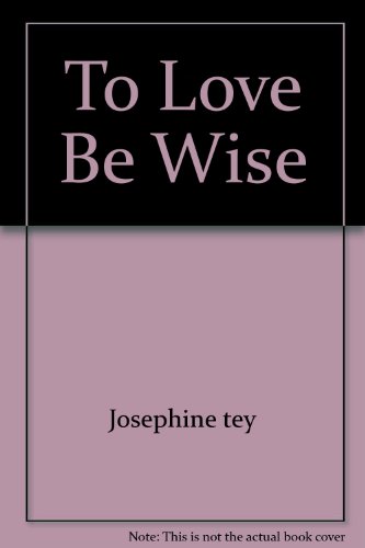 To Love and Be Wise 0671809318 Book Cover