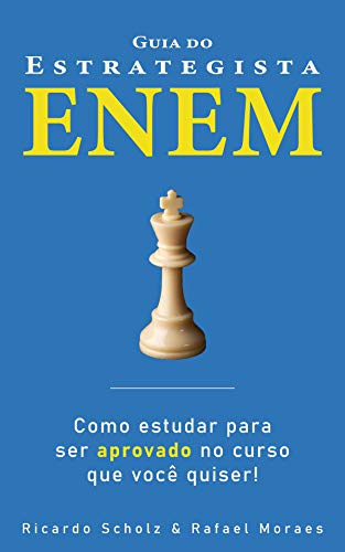 Guia do Estrategista ENEM: Como estudar para ser aprovado no curs...