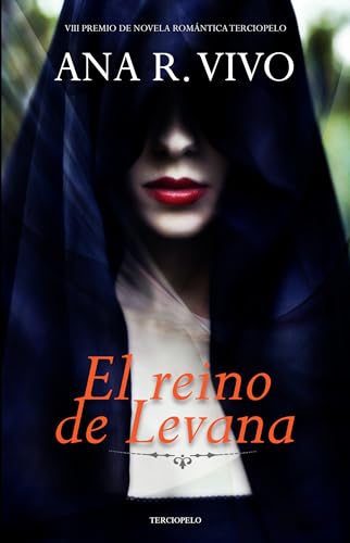 El reino de Levana: VIII Premio de Novela Romántica Terciopelo