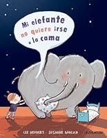 Mi Elefante No Quiere Irse a la Cama 8426145493 Book Cover