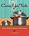 Come, You Taste: Family Recipes from the Iron Range