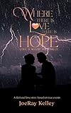 where there is love - there is hope: love is where you find it (english edition)