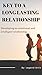 KEY TO A LONG LASTING RELATIONSHIP: Developing an emotional and intelligent relationship (English Edition)
