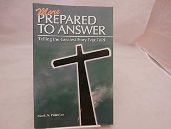 Paperback More Prepared to Answer (Companion to Prepared to Answer) Book