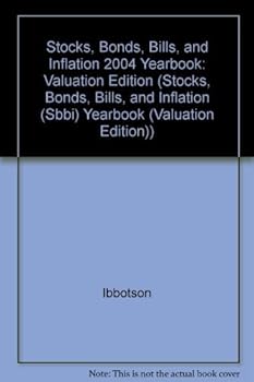 Hardcover Stocks, Bonds, Bills, and Inflation: 2004 Yearbook, Valuation Edition Book