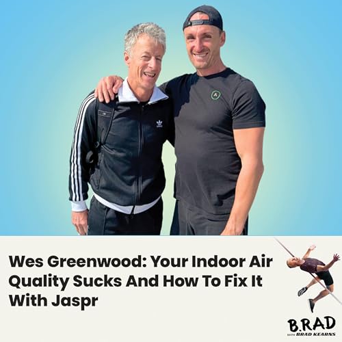 Wes Greenwood: Your Indoor Air Quality Sucks And How To Fix It With Jaspr Podcast Por arte de portada
