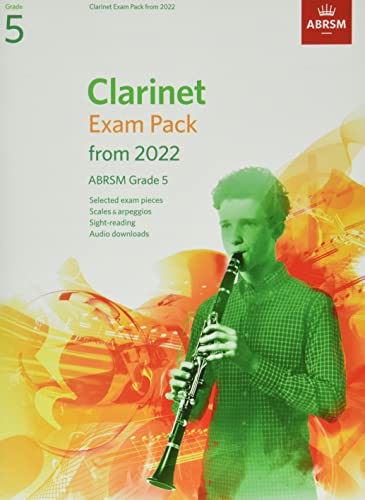 Clarinet Exam Pack from 2022, ABRSM Grade 5: Selected from the syllabus from 2022. Clarinet Part, Piano Accompaniment, Scales & Sight-Reading (ABRSM Exam Pieces)