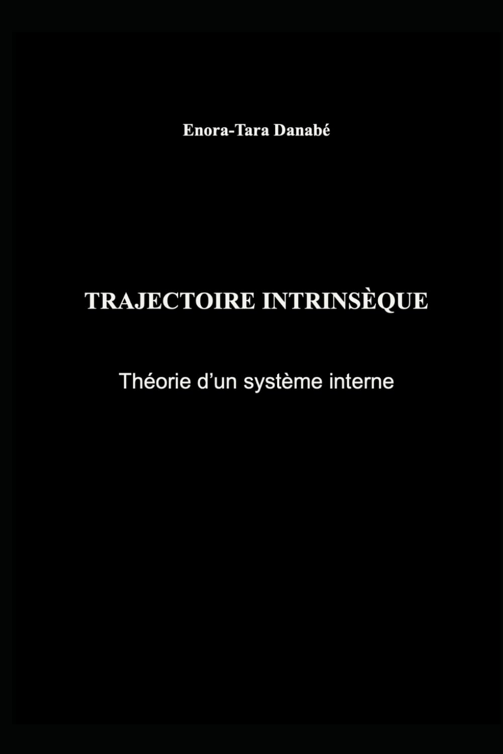 TRAJECTOIRE INTRINSÈQUE: Théorie d'un système interne
