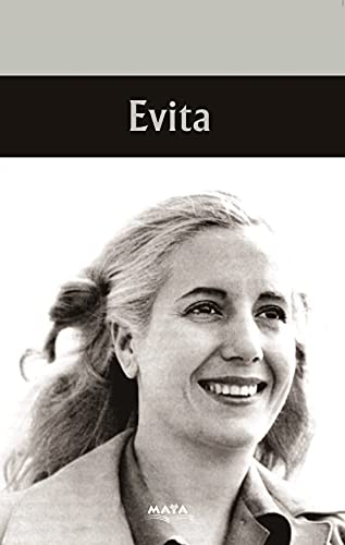 Evita: Personalidades que dejaron huella (PERON, VIDA, OBRA, POLITICA Y DEMAS...( Juan Domingo Perón) nº 5) (Spanish Edition)