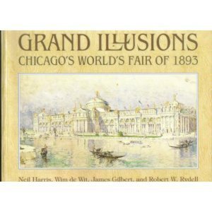 Paperback Grand Illusions: Chicago's World's Fair of 1893 Book