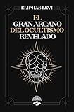  El gran arcano del ocultismo revelado (TABLA ESMERALDA nº 1)