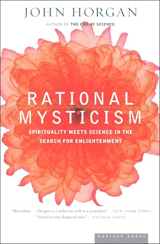 Rational Mysticism: Spirituality Meets Science in the Search for Enlightenment