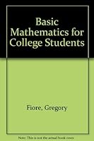 Basic Mathematics for College Students 0673676315 Book Cover